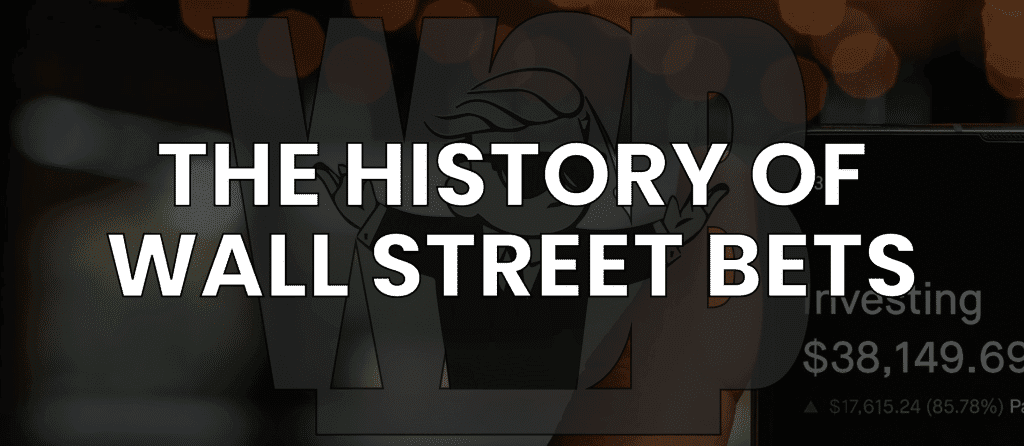 History of Wall Street Bets: From the Founding to 2023