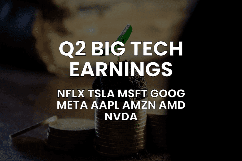 NFLX Q2 Earnings, TSLA Q2 Earnings