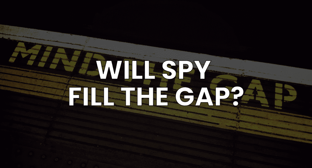 Will SPY Fill the Gap?