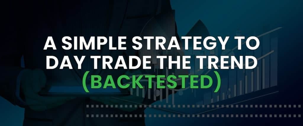 A Simple Strategy to Day Trade the Trend with Options