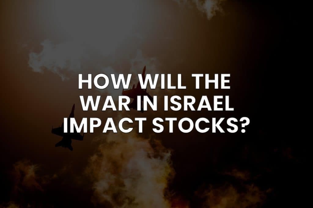 Will the Israel War Impact the Stock Market?