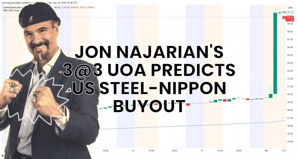 JON NAJARIAN’S 3@3 UOA PREDICTS US STEEL, NIPPON BUYOUT