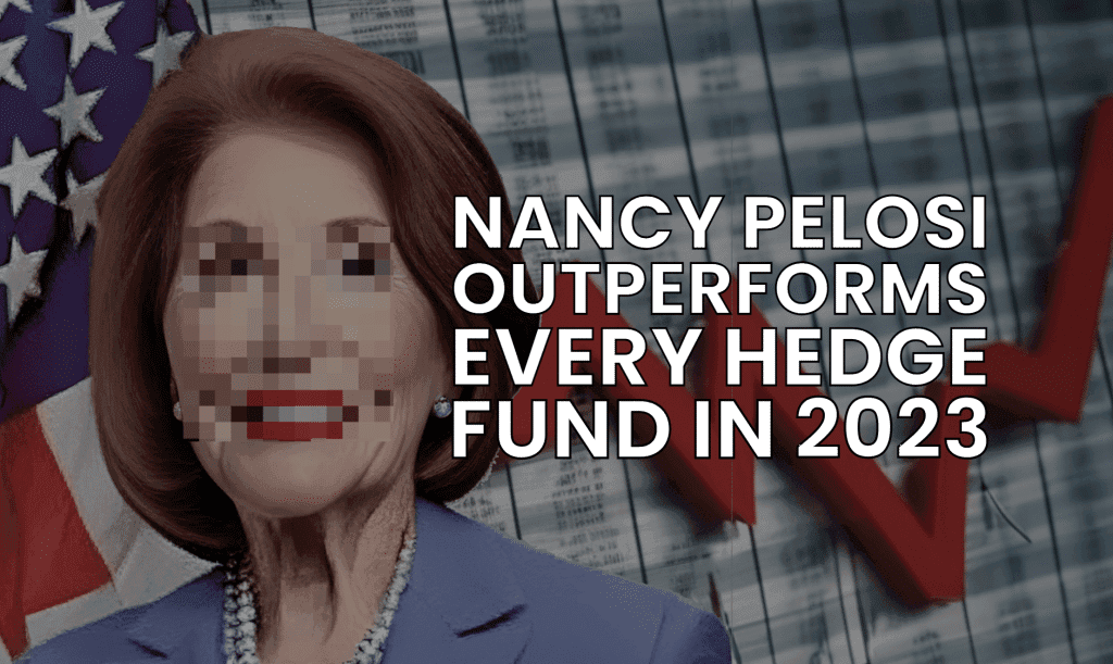 Nancy Pelosi Outperformed Every Hedge Fund in 2023, Up 65%