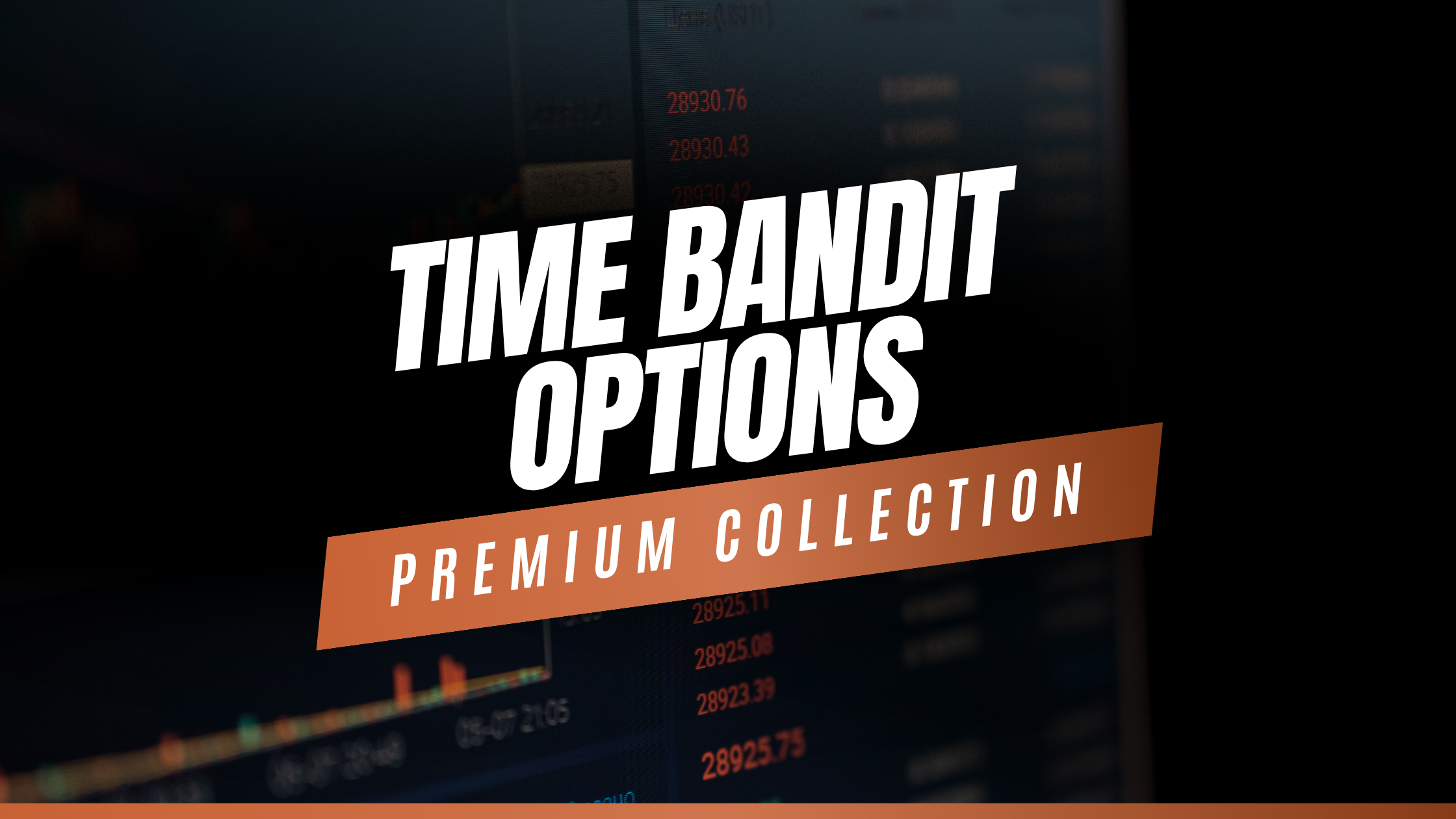 Time Bandit Options