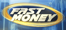 Fast Money